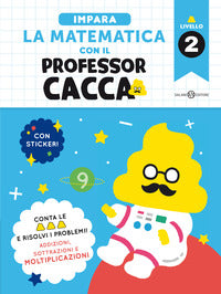 Impara la matematica con il professor cacca - livello 2 