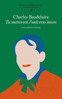 Tu metteresti l'universo intero 