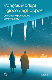Gioco degli opposti - un'indagine per i cinque di monteverde 