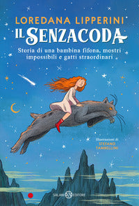 Senzacoda - storia di una bambina fifona mostri impossibili e gatti straordinari 