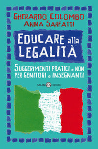 Educare alla legalita' - suggerimenti pratici e non per genitori e insegnanti 