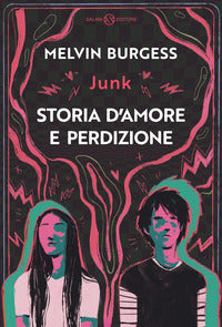 Junk - storia d'amore e perdizione 