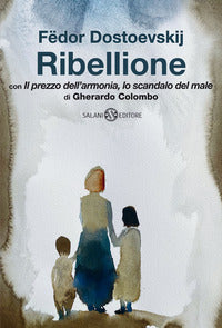 Ribellione - con il prezzo dell'armonia lo scandalo del male di gherardo colombo 