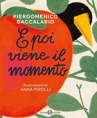 E poi viene il momento 