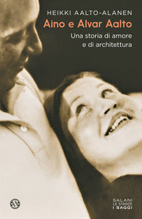 Aino e alvar aalto - una storia di amore e di architettura 