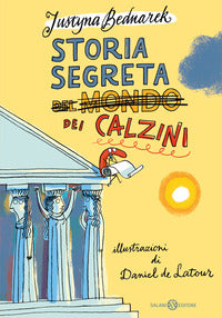 Storia segreta del mondo dei calzini 
