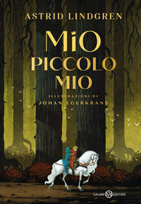 Mio piccolo mio - illustrato da johan egerkrans 