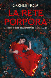 Rete porpora - il secondo caso dell'ispettrice elena blanco 