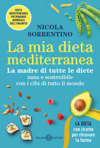 Mia dieta mediterranea - la madre di tutte le diete 