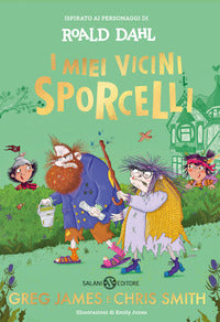 Miei vicini sporcelli 