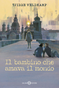 Bambino che amava il mondo 