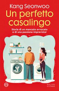 Perfetto casalingo - storia di un mancato avvocato e di una passione imprevista 