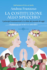 Costituzione allo specchio - i principi fondamentali e le sfide del mondo di oggi 