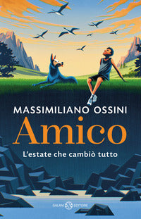 Amico - l'estate che cambio' tutto 