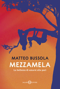 Mezzamela la bellezza di amarsi alla pari - un libro € 6.45 oppure due libri € 12.90 