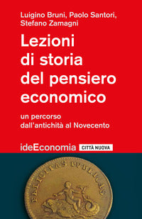 Lezioni di storia del pensiero economico - un percorso dall'antichita' al novecento 