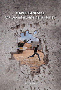 Ma dio interviene nella storia 