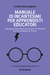 Manuale di incantesimi per apprendisti educatori - dalla saga di harry potter alcune piste di 