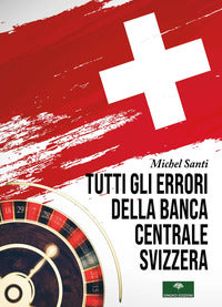 Tutti gli errori della banca centrale svizzera 