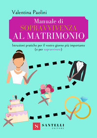 Manuale di sopravvivenza al matrimonio 