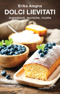 Dolci lievitati - ingredienti tecniche ricette 