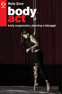 Body act - body suspension piercing e tatuaggi 