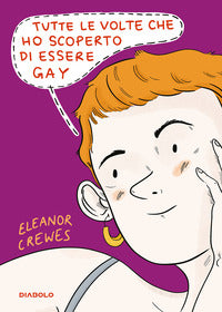 Tutte le volte che ho scoperto di essere gay 