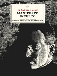 Manifesto incerto - sotto il cielo di parigi con nadja andre' breton walter benjamin 