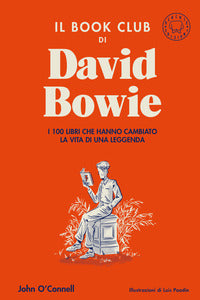Book club di david bowie - i 100 libri che hanno cambiato la vita della leggenda 