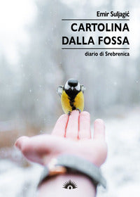 Cartolina dalla fossa - diario di srebrenica 