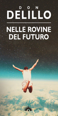Nelle rovine del futuro 