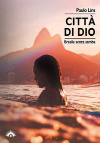 Citta' di dio - brasile senza samba 