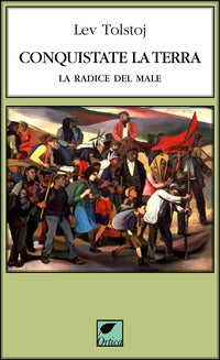 Conquistate la terra - la radice del male 