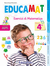 Educamat. esercizi di matematica. per 4° 