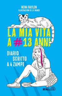 Mia vita a 13 anni - diario segreto a 4 zampe 
