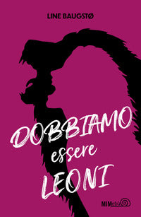 Dobbiamo essere leoni 