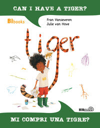 Mi compri una tigre ? - can i have a tiger ? 