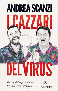 Cazzari del virus - diario della pandemia tra eroi e chiacchieroni 