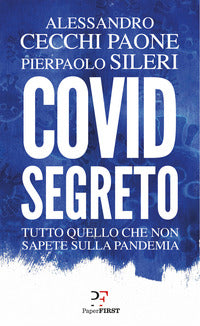 Covid segreto - tutto quello che non sapete sulla pandemia 