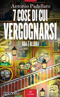 7 cose di cui vergognarsi ora e allora
