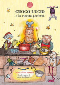 Cuoco lucio e la ricetta perfetta 