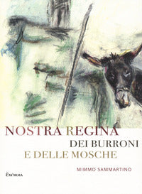 Nostra regina dei burroni e delle mosche 