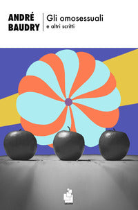 Omosessuali e altri scritti 