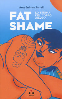 Fat shame - lo stigma del corpo grasso 