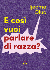 E cosi' vuoi parlare di razza ? 