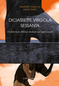 Diciassette virgola sessanta - un internato militare italiano nei lager nazisti 