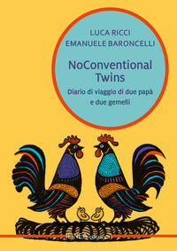 Noconventional twins - diario di viaggio di due papa' e due gemelli 