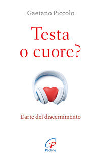 Testa o cuore? nuova ediz. 