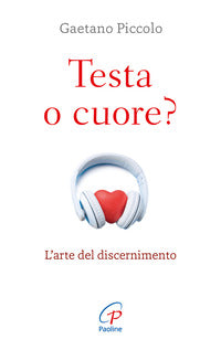 Testa o cuore? nuova ediz. 