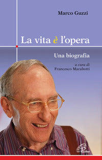 Vita e' l'opera - una biografia 